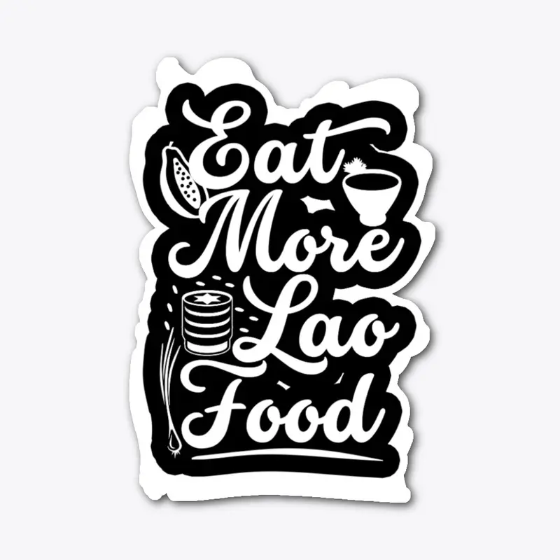 Eat More Lao Food Sticker